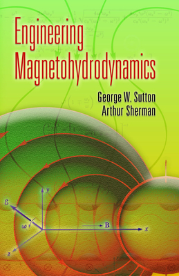 Engineering Magnetohydrodynamics (Dover Civil and Mechanical Engineering) Cover Image