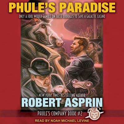 Phule's Paradise (Phule's Company #2) By Robert Asprin, Noah Michael Levine (Read by) Cover Image