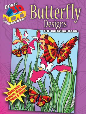 3-D Coloring Book -- Butterfly Designs (Dover Butterfly Coloring Books)