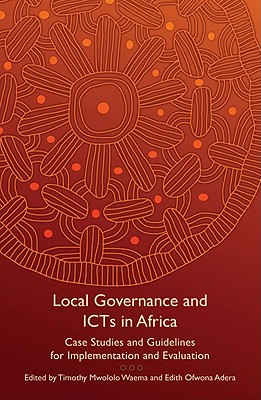 Local Governance and Icts in Africa: Case Studies and Guidelines for Implementation and Evaluation Cover Image