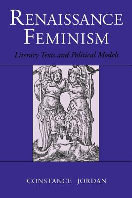Renaissance Feminism: Toward the Third Republic (History; 16) By Constance Jordan Cover Image