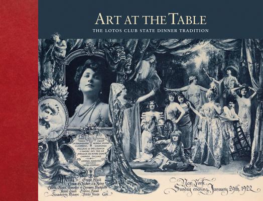 Art at the Table: The Lotos Club State Dinner Tradition Cover Image