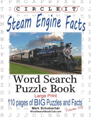 Circle It, Steam Engine / Locomotive Facts, Large Print, Word Search, Puzzle Book Cover Image