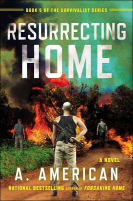 Resurrecting Home: A Novel (The Survivalist Series #5) Cover Image