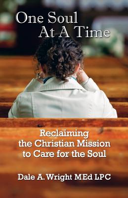 One Soul at a Time By Dale A. Wright Cover Image