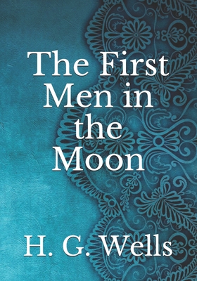 The First Men in the Moon