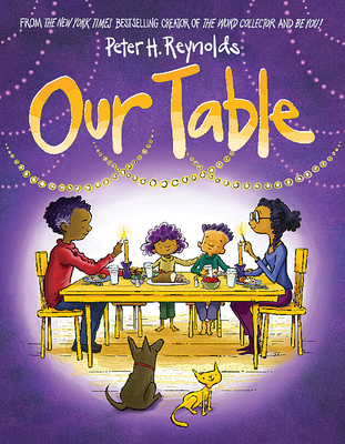 Our Table By Peter H. Reynolds, Peter H. Reynolds (Illustrator) Cover Image