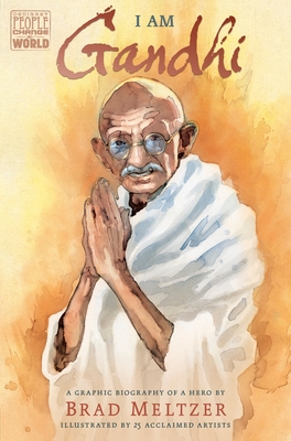 I Am Gandhi (Ordinary People Change the World) By Brad Meltzer, David Mack (Illustrator), John Cassaday (Illustrator) Cover Image