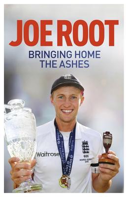 Bringing Home the Ashes: Winning with England By Joe Root Cover Image