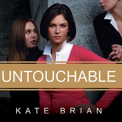 Untouchable Lib/E By Kate Brian, Cassandra Campbell (Read by) Cover Image