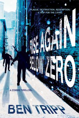 Rise Again Below Zero By Ben Tripp Cover Image