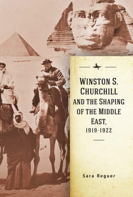Winston S. Churchill and the Shaping of the Middle East, 1919-1922 (Israel: Society) Cover Image