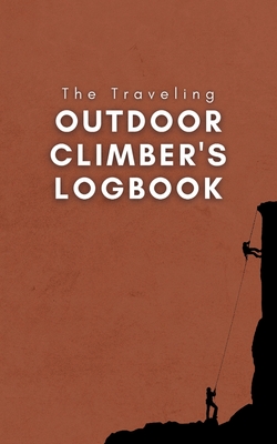 The Traveling Outdoor Climber's Logbook Cover Image