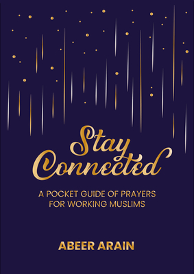 Stay Connected: A Pocket Guide of Prayers for Muslims Cover Image
