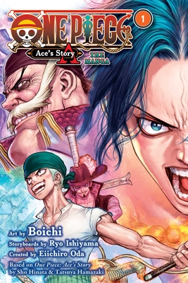 One Piece: Ace's Story—The Manga, Vol. 1 By Eiichiro Oda (Created by), Sho Hinata, Tatsuya Hamazaki, Boichi (Illustrator), Ryo Ishiyama (Contributions by) Cover Image
