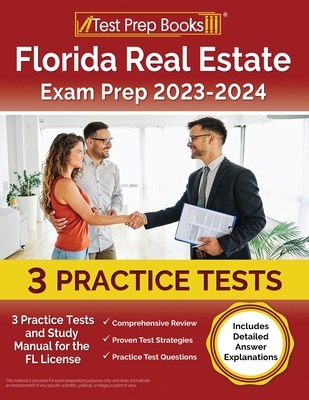 Florida Real Estate Exam Prep 2023 - 2024: 3 Practice Tests and Study Manual for the FL License [Includes Detailed Answer Explanations] By Joshua Rueda Cover Image
