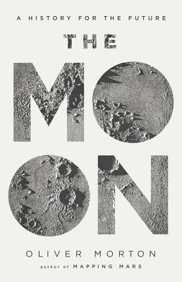 The Moon: A History for the Future (Economist Books) Cover Image