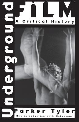 Underground Film: A Critical History By Parker Tyler Cover Image