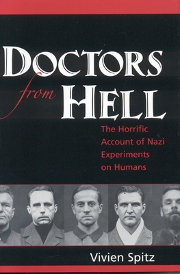 Doctors from Hell: The Horrific Account of Nazi Experiments on Humans cover