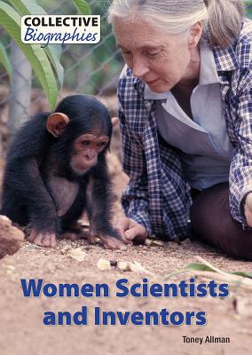 Women Scientists and Inventors (Collective Biographies)
