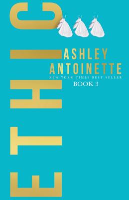 Ethic 3 By Ashley Antoinette Cover Image