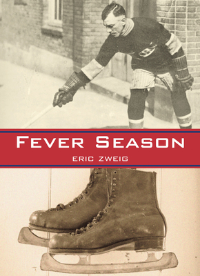 Fever Season By Eric Zweig Cover Image