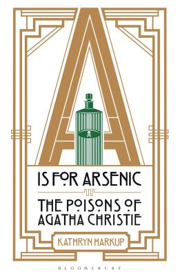 A is for Arsenic: The Poisons of Agatha Christie