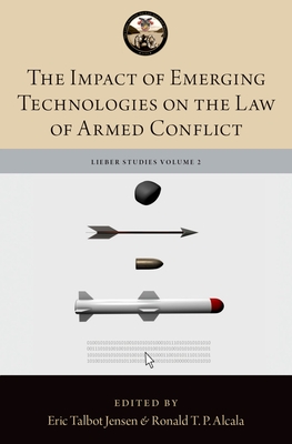 Impact of Emerging Technologies on the Law of Armed Conflict (Lieber ...