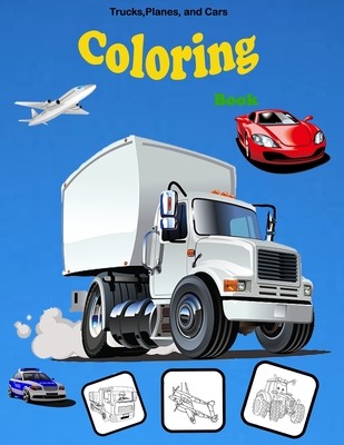 Airplane and Truck Coloring Book For Kids ages 2-4: Airplane and Trucks and  Cars Coloring Book for kids & toddlers, Preschoolers, Children's Activity  (Paperback)