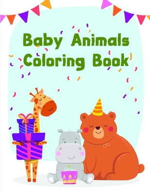 Baby Animals Coloring Book: A Cute Animals Coloring Pages for Stress Relief & Relaxation By Creative Color Cover Image