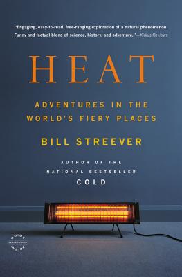 Heat: Adventures in the World's Fiery Places Cover Image