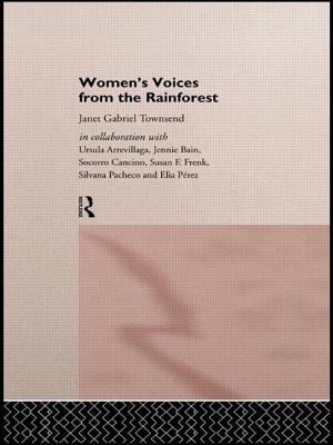 Women's Voices from the Rainforest (Routledge International Studies of Women and Place) Cover Image