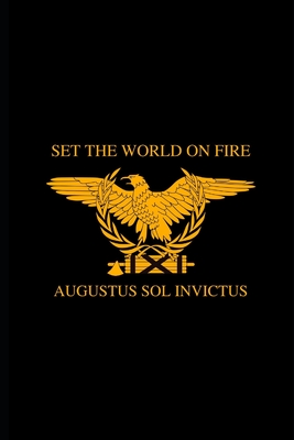 Set the World on Fire By Augustus Sol Invictus Cover Image