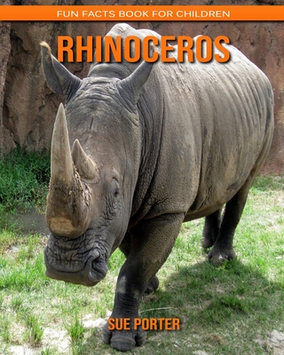 Rhinoceros: Fun Facts Book for Children Cover Image