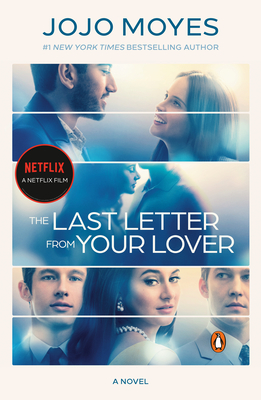 The Last Letter from Your Lover (Movie Tie-In): A Novel Cover Image