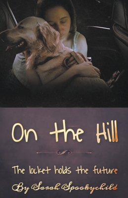 On the Hill By Sarah Spookychild Cover Image