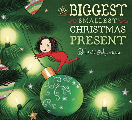 The Biggest Smallest Christmas Present By Harriet Muncaster (Illustrator), Harriet Muncaster Cover Image