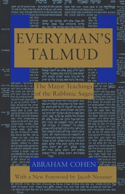 Everyman's Talmud: The Major Teachings of the Rabbinic Sages Cover Image