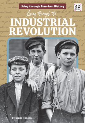 Living Through the Industrial Revolution Cover Image