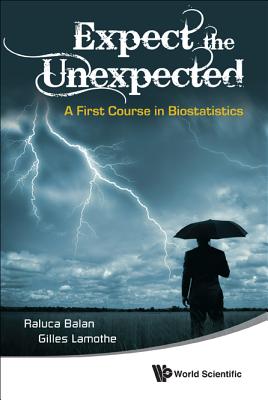 Expect the Unexpected: A First Course in Biostatistics Cover Image