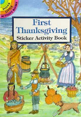 First Thanksgiving Sticker Activity Book (Dover Little Activity Books Stickers)