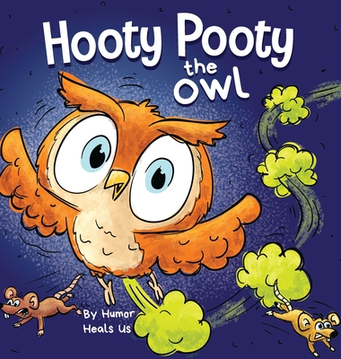 Hooty Pooty the Owl: A Funny Rhyming Halloween Story Picture Book for Kids  and Adults About a Farting owl, Early Reader (Hardcover) | Malaprop's  Bookstore/Cafe