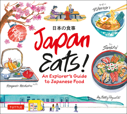 Japan Eats!: An Explorer's Guide to Japanese Food Cover Image
