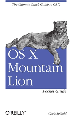 OS X Mountain Lion Pocket Guide: The Ultimate Quick Guide to OS X By Chris Seibold Cover Image