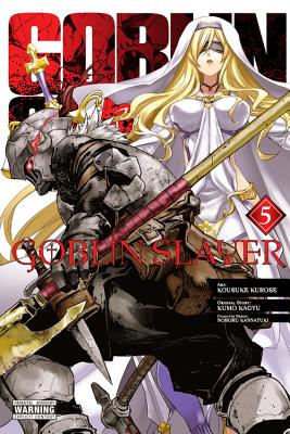 Goblin Slayer, Vol. 5 (manga) (Goblin Slayer (manga) #5) (Paperback)