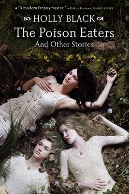 The Poison Eaters: And Other Stories By Holly Black, Theo Black (Illustrator) Cover Image