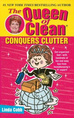 The Queen of Clean Conquers Clutter Cover Image