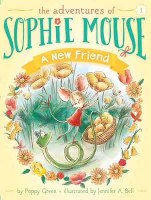 Cover for A New Friend (The Adventures of Sophie Mouse #1)