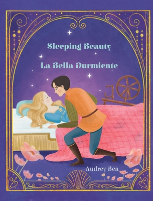Sleeping Beauty / La Bella Durmiente (Forever Fairy Tales