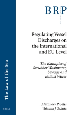 Regulating Vessel Discharges on the International and Eu Level: The Examples of Scrubber Washwater, Sewage and Ballast Water Cover Image